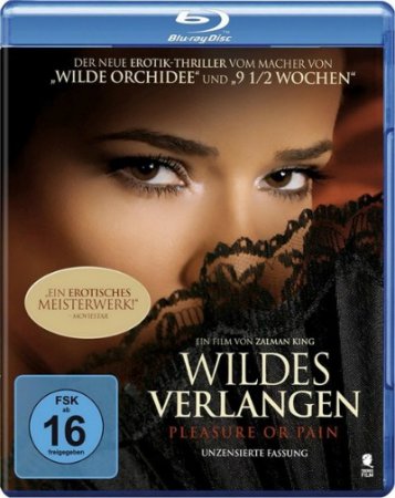 Wildes Verlangen / Pleasure or Pain (2013)