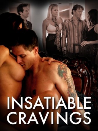 Insatiable Cravings (2006)