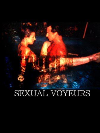 Sexual Voyeurs (2007)