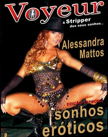 A Stripper dos Seus Sonhos...Alessandra Mattos (2009)