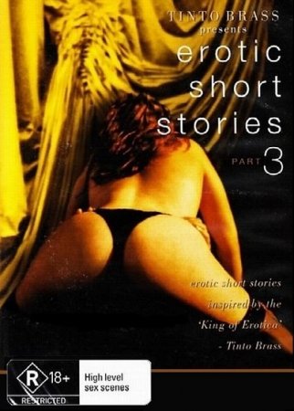 Tinto Brass Presents Erotic Short Stories: Part 3 - Hold My Wrists Tight (1999)