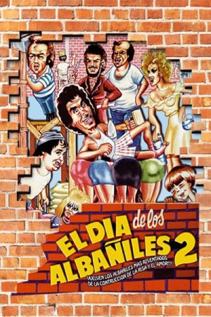 El dia de los albaniles 2 (1985)