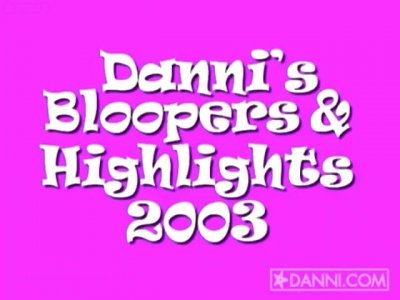 Dannis Bloopers and Highlights (2003)